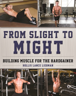 Liebman From slight to might: building muscle for the hardgainer