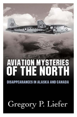 Liefer Aviation mysteries of the North: disappearances in Alaska and Canada