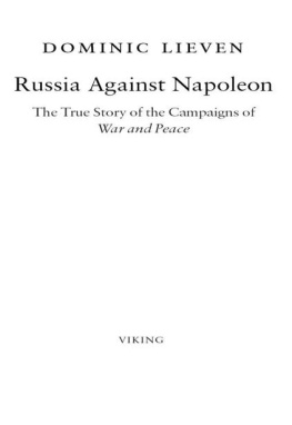 Lieven - Russia against napoleon: the true story of the campaigns of war and peace