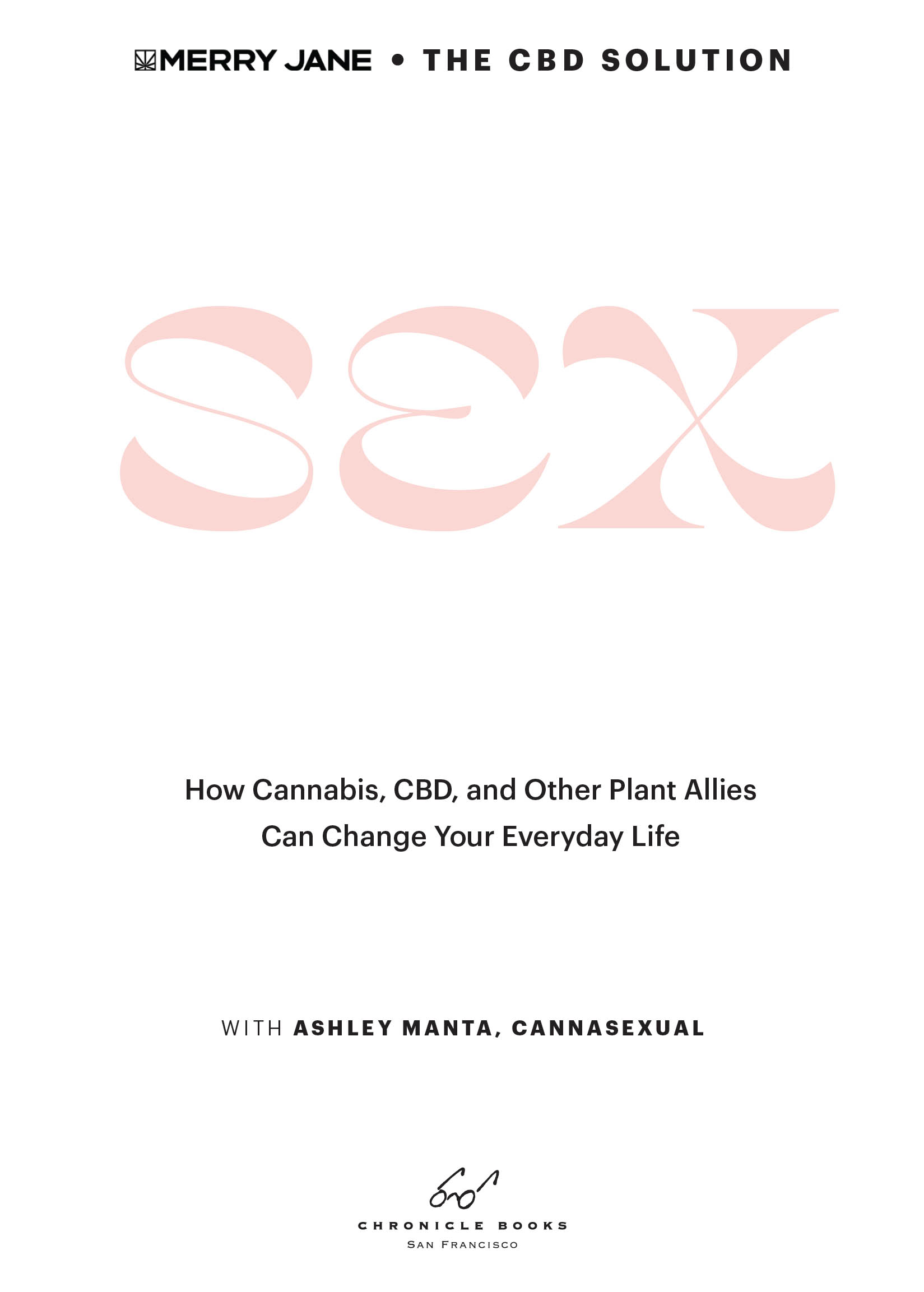 CannaSexual is a registered trademark of Ashley Manta Text copyright 2020 by - photo 5