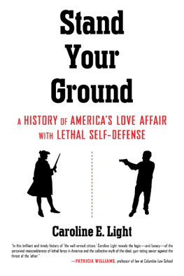 Light - Stand your ground: a history of Americas love affair with lethal self-defense