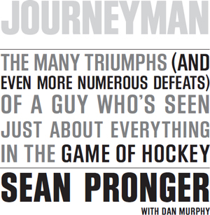 Journeyman the many triumphs and even more numerous defeats of a guy whos seen just about everything in the game of hockey - image 1