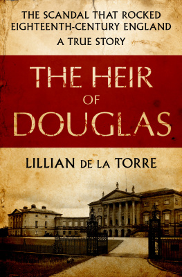 Lillian de la Torre The heir of douglas the scandal that rocked eighteenth-century England