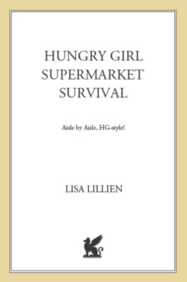 Lillien - Hungry girl supermarket survival: aisle by aisle, HG-style!