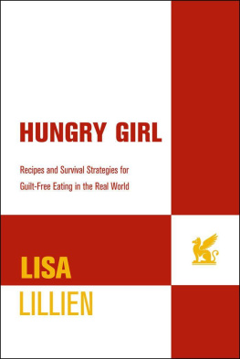 Lillien Hungry Girl: recipes and survival strategies for guilt-free eating in the real world