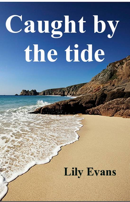 Caught by the Tide by Lily Evans SMASHWORDS EDITION - photo 1