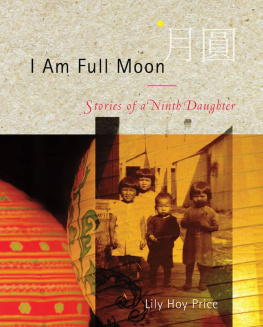 Lily Hoy Price - I am Full Moon: stories of a ninth daughter