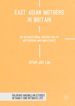 Lim - East Asian mothers in Britain an intersectional exploration of motherhood and employment