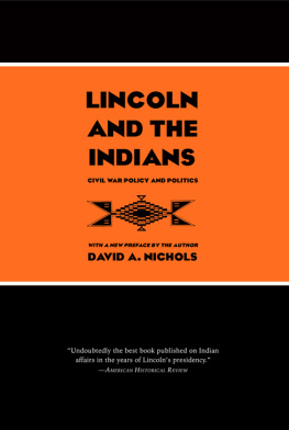 Lincoln Abraham Lincoln and the indians: Civil War policy and politics