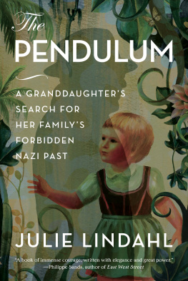 Lindahl - The pendulum: a granddaughters search for her familys forbidden Nazi past