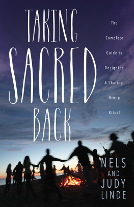 Linde Taking sacred back: the complete guide to designing & sharing group rituals