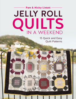 Lintott Nicky Jelly roll quilts in a weekend: 15 quick and easy quilt patterns