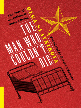 Lipovetsky Mark - The Man Who Couldnt Die: the Tale of an Authentic Human Being