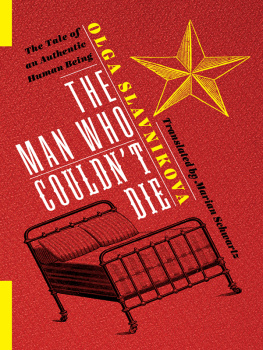 Lipovetsky Mark The Man Who Couldnt Die: the Tale of an Authentic Human Being