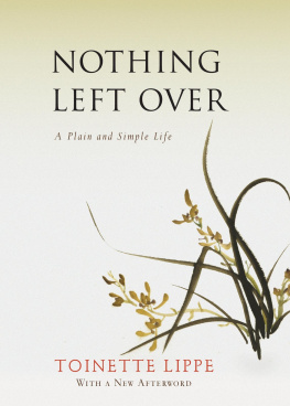 Lippe Nothing Left Over: a Plain and Simple Life