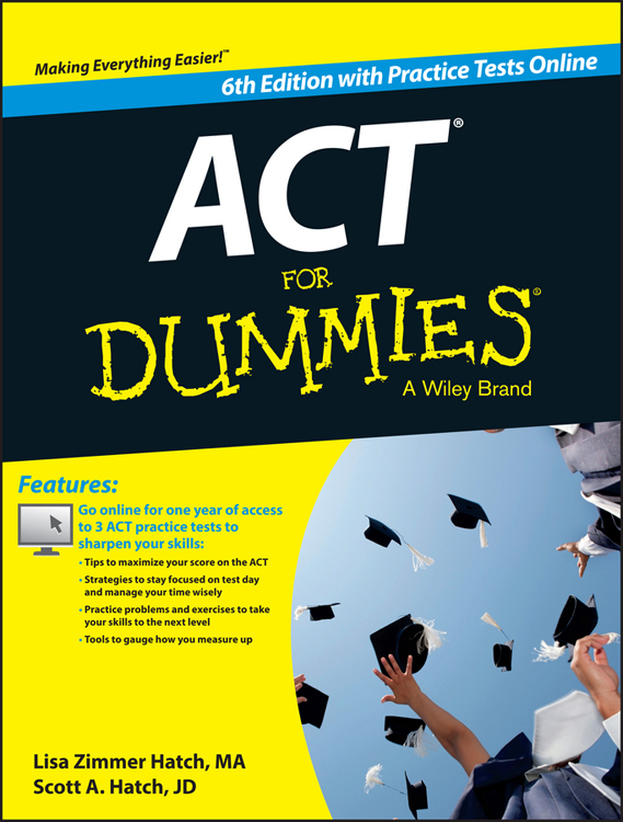 ACT For Dummies 6th Edition with Online Practice Published by John Wiley - photo 1