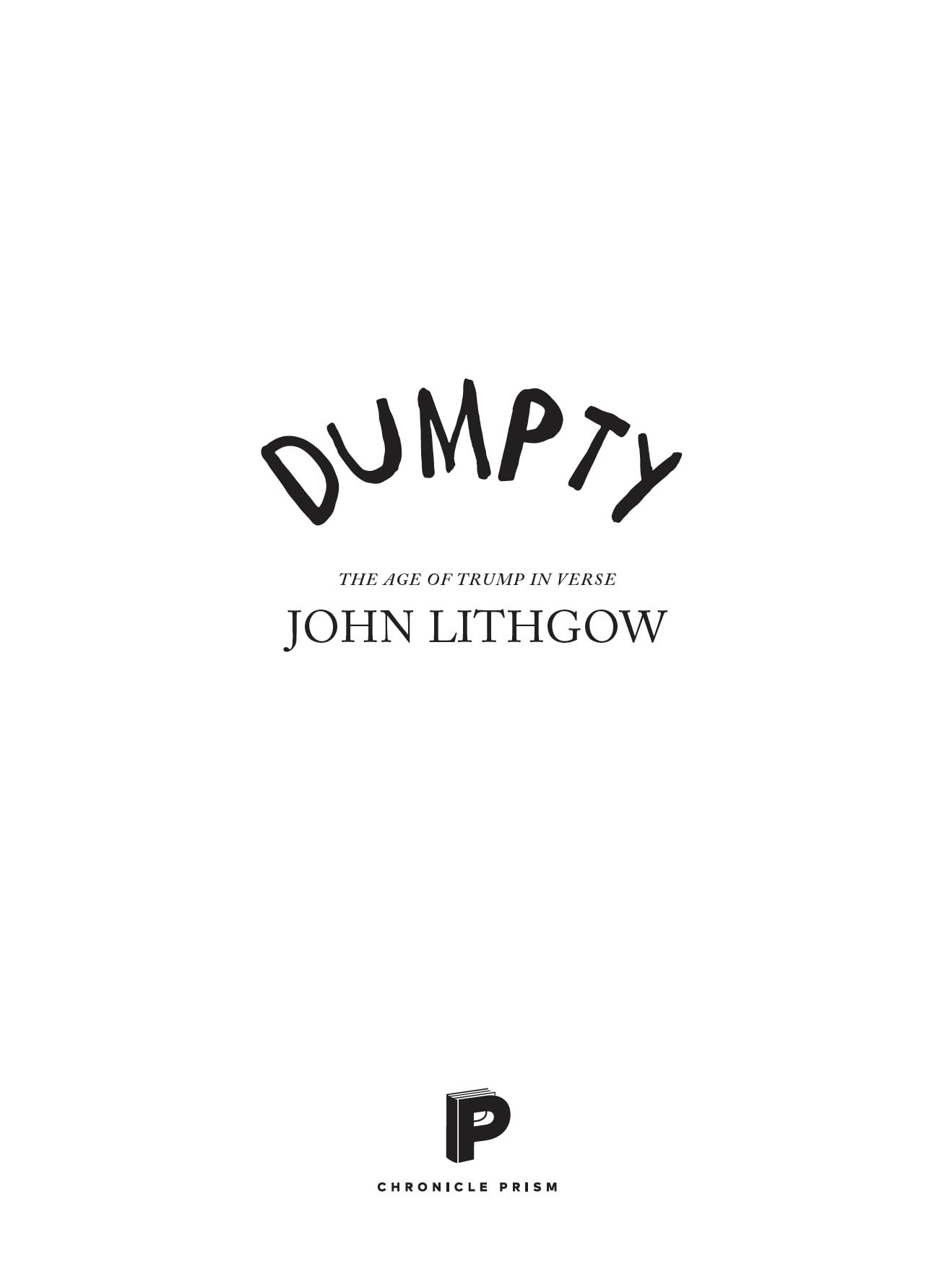 Copyright 2019 by John Lithgow All rights reserved No part of this book may - photo 2