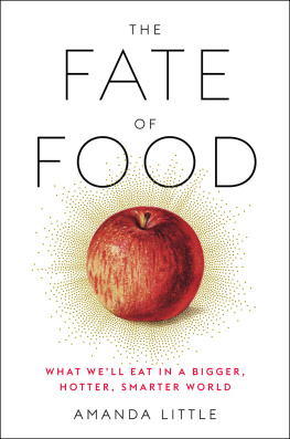 Little - Fate of Food: What Well Eat in a Bigger, Hotter, Smarter World