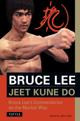 Little John R. Bruce Lees commentaries on the martial way