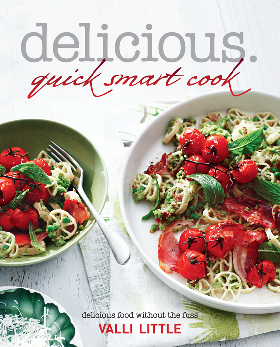 delicious quick smart cook delicious food without the fuss VALLI LITTLE - photo 1