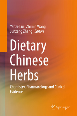 Liu Yanze Dietary Chinese herbs: chemistry, pharmacology and clinical evidence