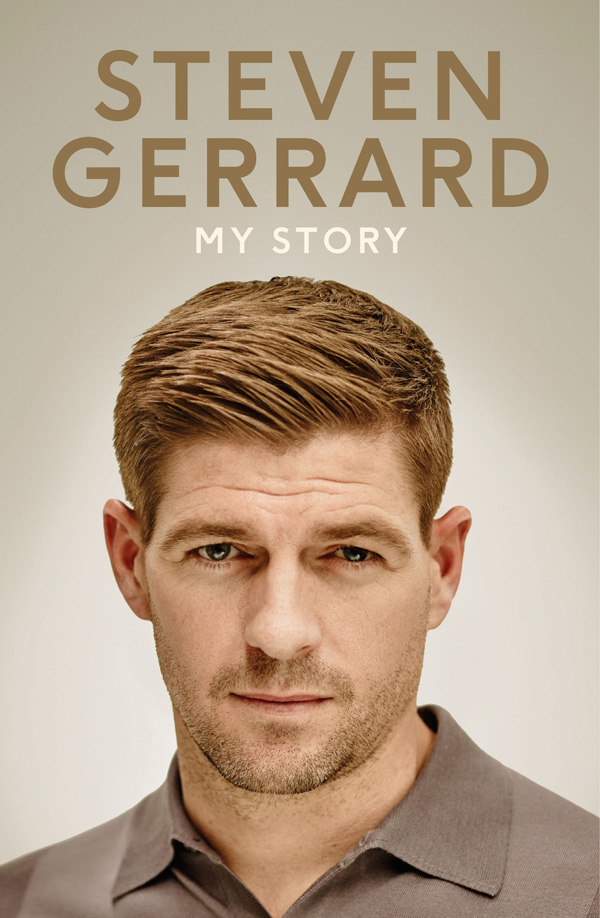 Contents Steven Gerrard with Donald McRae MY STORY - photo 1