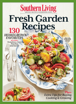 Living - SOUTHERN LIVING Fresh Garden Recipes 130 Homegrown Favorites