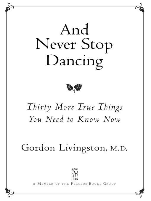 Table of Contents Acclaim for And Never Stop Dancing Secrets for joyful - photo 1