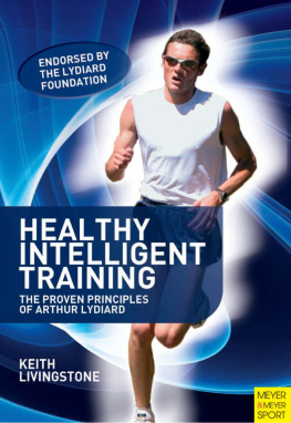 Livingstone - Healthy Intelligent Training: The Proven Principles of Arthur Lydiard