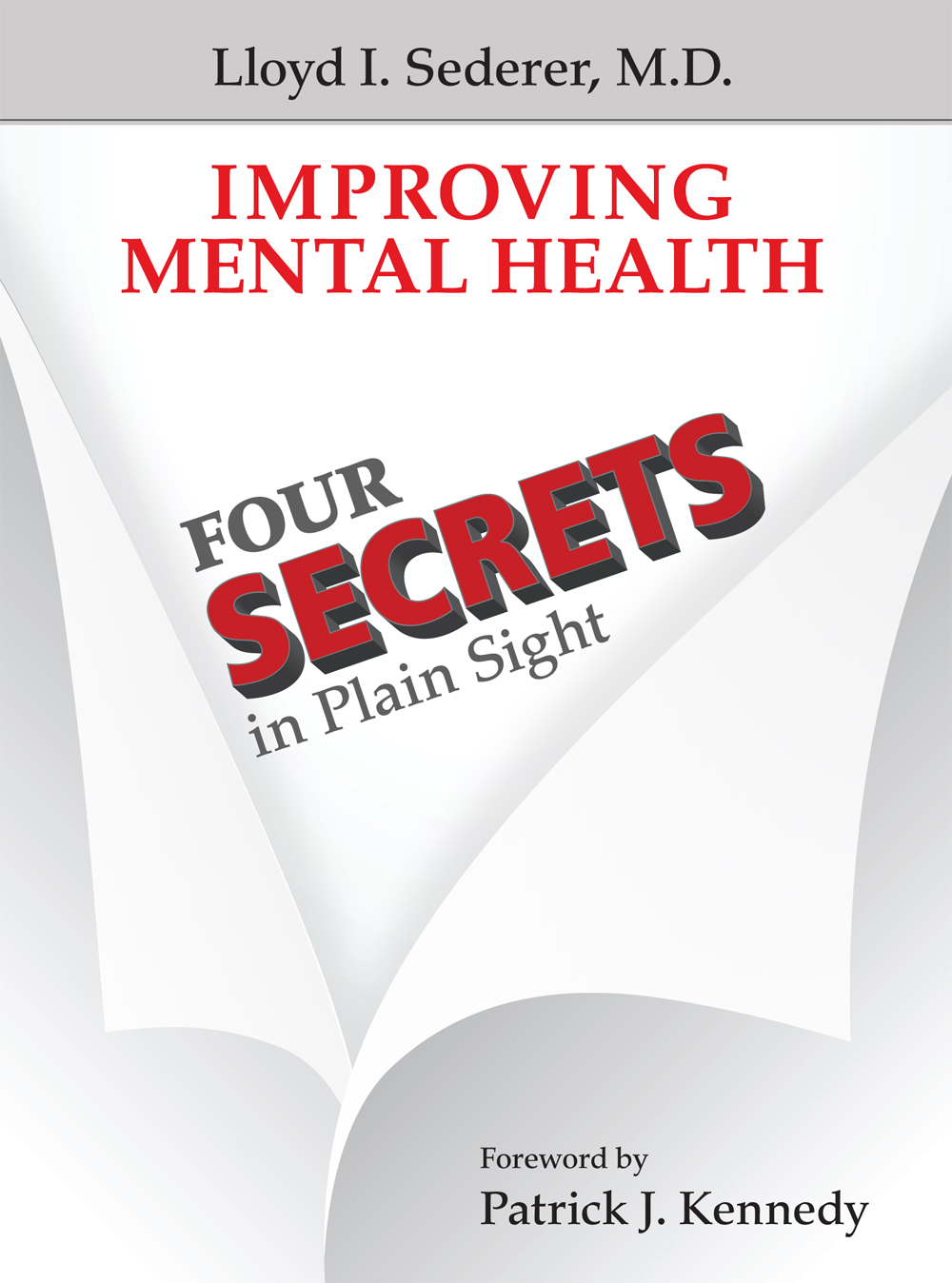 A DVANCE P RAISE FOR IMPROVING MENTAL HEALTH FOUR SECRETS IN PLAIN SIGHT - photo 1