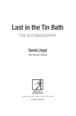 Lloyd - Last in the tin bath - the autobiography
