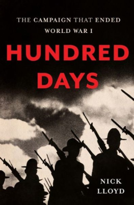 Lloyd - Hundred Days: The Campaign That Ended World War I