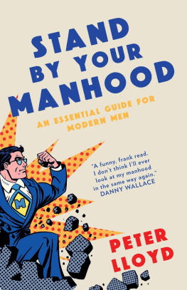 Lloyd - Stand by your manhood: a game-changer for modern men