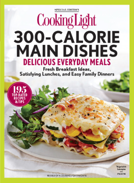 Light COOKING LIGHT 300 Calorie Main Dishes: Delicious Everyday Meals