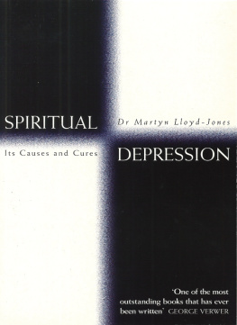 Lloyd-Jones - Spiritual depression: its causes and cure