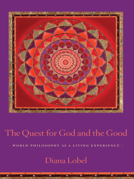 Lobel The quest for God and the good: world philosophy as a living experience