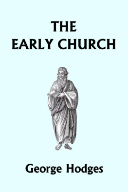 George Hodges - The Early Church