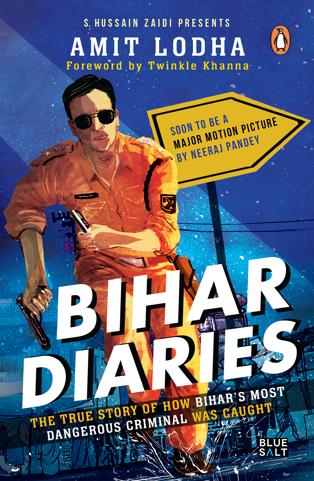 AMIT LODHA BIHAR DIARIES The True Story of How Bihars Most Dang - photo 1