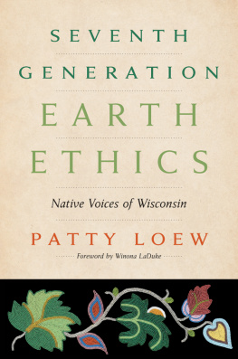 Loew - Seventh generation earth ethics: native voices of Wisconsin