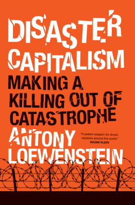 Loewenstein Disaster capitalism: making a killing out of catastrophe