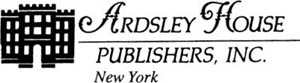 Address orders and editorial correspondence to Ardsley House Publishers Inc - photo 1