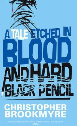 Christopher Brookmyre A Tale Etched in Blood and Hard Black Pencil