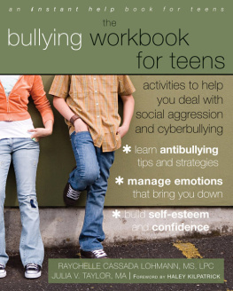 Lohmann Raychelle Cassada - The bullying workbook for teens: activities to help you deal with social aggression and cyberbullying