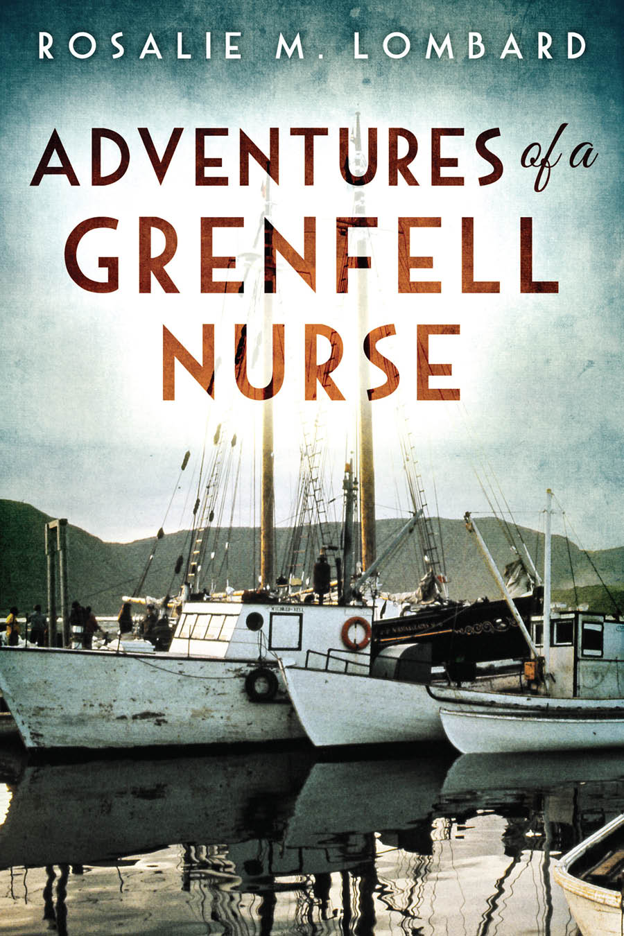 Adventures of a Grenfell Nurse 19521954 Rosalie M Lombard Flanker - photo 1