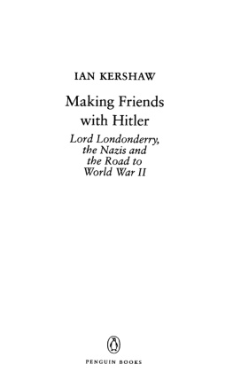 Londonderry Charles Stewart Henry Vane-Tempest-Stewart - Making friends with Hitler: Lord Londonderry, the Nazis and the road to World War II