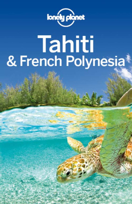 Lonely - Tahiti & French Polynesia Travel Guide