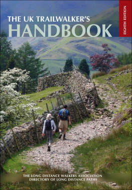 Long Distance Walkers Association. The UK Trailwalkers Handbook