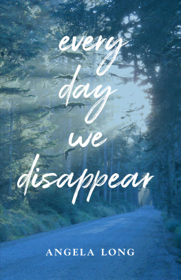 Long Every Day We Disappear