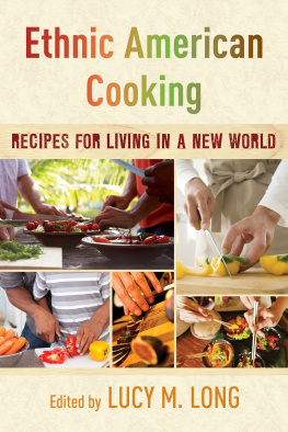 Long - Ethnic American cooking: recipes for living in a new world