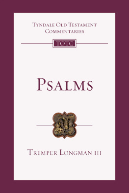 Longman III - Psalms: an introduction and commentary